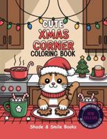 Cute Xmas Corner Coloring book 1915217512 Book Cover