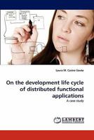 On the development life cycle of distributed functional applications: A case study 3838399528 Book Cover