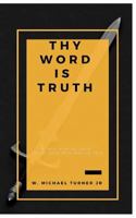 Thy Word is Truth 1721719237 Book Cover