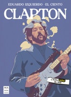 Clapton: La novela gráfica del rock (Spanish Edition) 8418703679 Book Cover