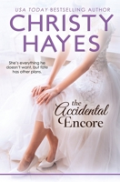The Accidental Encore 1477634142 Book Cover