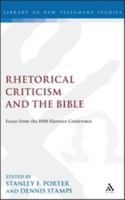 Rhetorical Criticism and the Bible (Journal for the Study of the New Testament, Supplement Series, 195) 1841270938 Book Cover