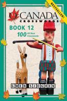 O Canada Crosswords Book 12: 100 All New Crosswords 0889712573 Book Cover