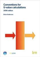 Conventions for U-Value Calculations: 2006 Edition 1860819249 Book Cover