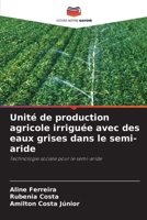 Unité de production agricole irriguée avec des eaux grises dans le semi-aride (French Edition) 6209471803 Book Cover