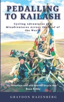 Pedalling To Kailash 1777593611 Book Cover