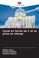 Canal en forme de C et sa prise en charge (French Edition) 6630006712 Book Cover