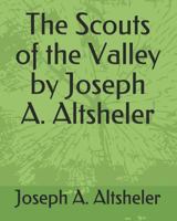 The Scouts of the Valley: A Story of Wyoming and the Chemung 1515110729 Book Cover