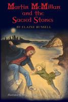 Martin McMillan and the Sacred Stones 1519441207 Book Cover