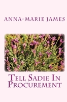 Tell Sadie In Procurement 1441449736 Book Cover