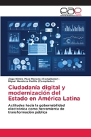Ciudadanía digital y modernización del Estado en América Latina (Spanish Edition) 620882737X Book Cover