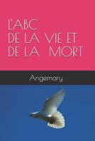 L'ABC DE LA VIE ET LA MORT 1980913161 Book Cover