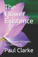 The Flower Existence: {One to One, Group Work Of Calmness 1708619208 Book Cover