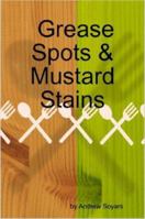 Grease Spots & Mustard Stains 1430304502 Book Cover