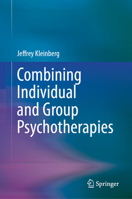 Combining Individual and Group Psychotherapies 3032214033 Book Cover