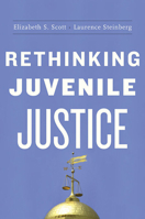 Rethinking Juvenile Justice 0674057465 Book Cover