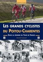 Grands cyclistes du Poitou-Charentes (Les) 2849108170 Book Cover