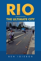 Rio - the Ultimate City 1728354471 Book Cover