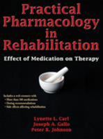 Practical Pharmacology in Rehabilitation with Web Resource: Effect of Medication on Therapy 0736096043 Book Cover