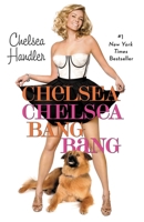 Chelsea Chelsea Bang Bang 0446552437 Book Cover