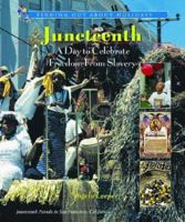 Juneteenth: A Day to Celebrate Freedom from Slavery (Finding Out About Holidays) 0766022064 Book Cover