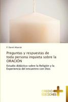 Preguntas y Respuestas de Toda Persona Inquieta Sobre La Oracion 3639520130 Book Cover