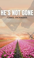 He's Not Gone 1958554162 Book Cover