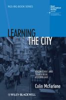 Learning the City: Knowledge and Translocal Assemblage 140519281X Book Cover