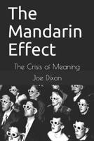 The Mandarin Effect: The Crisis of Meaning 1081376058 Book Cover