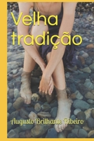 Velha tradição B08NF34XGR Book Cover