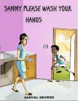 Sammy Please Wash Your Hands 0998320412 Book Cover