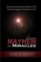 From Mayhem to Miracles 0983960313 Book Cover