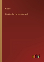 Die Wunder der Insektenwelt 3368298569 Book Cover