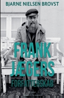 Frank Jægers forfatterskab 8726105349 Book Cover