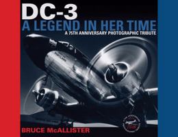 DC-3: A Legend in Her Time: A 75th Anniversary Photographic Tribute 0615228771 Book Cover