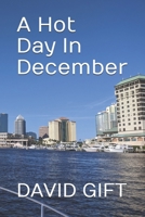 A Hot Day in December 1721186468 Book Cover