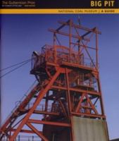 Big Pit (The National Coal Museum, Blaenafon) A Guide 0720005574 Book Cover