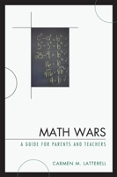 Math Wars: A Guide for Parents and Teachers 1578867754 Book Cover