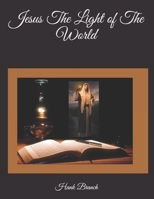 Jesus The Light of The World B087CVXYMH Book Cover