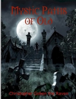 Mystic Paths of Old 0557937167 Book Cover