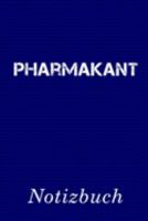 Pharmakant Notizbuch: | Notizbuch mit 110 linierten Seiten | Format 6x9 DIN A5 | Soft cover matt | (German Edition) 1691160393 Book Cover