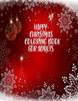 Happy Christmas Coloring Book For Adults: 50 unique and amazing Christmas designs for mind relaxation with fun B08NF1QSVN Book Cover