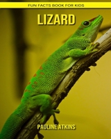 Lizard: Fun Facts Book for Kids B088BF1CZB Book Cover