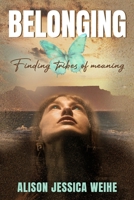 Belonging: Finding Tribes of Meaning 0796153043 Book Cover