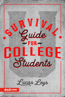 Survival Guide for College Students (Guía para supervivencia para universitarios) 1954149484 Book Cover