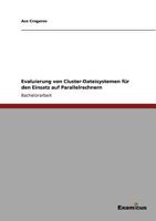 Evaluierung von Cluster-Dateisystemen für den Einsatz auf Parallelrechnern 3867469377 Book Cover