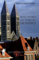 Rencontres aux Temps des Hommes (French Edition) 2812132930 Book Cover