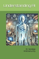 Understanding AI: Uncommon Insights for the Busy Learner. B0DR3DP29X Book Cover
