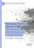 Redressing Historical Injustice: Self-Ownership, Property Rights and Economic Equality 3031265866 Book Cover