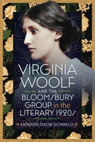 Virginia Woolf and the Bloomsbury Group in the Literary 1920s 1036120457 Book Cover